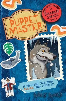 The Lost Diary of Charlie Small Volume 3: The Puppet Master - Nick Ward - cover