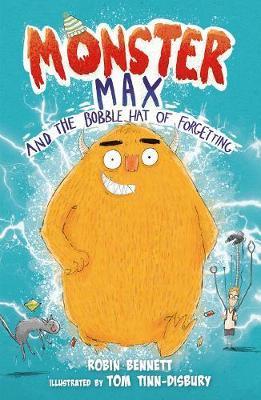 Monster Max and the Bobble Hat of Forgetting - Robin Bennett - cover