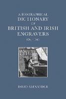 A Biographical Dictionary of British and Irish Engravers, 1714-1820 - David Alexander - cover