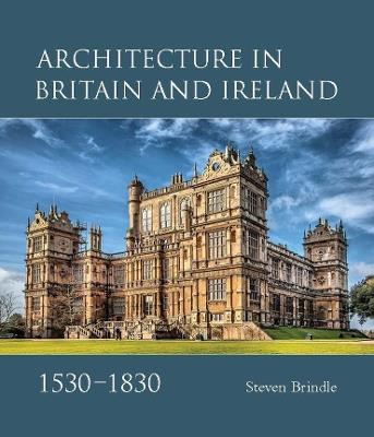 Architecture in Britain and Ireland, 1530-1830 - Steven Brindle - cover