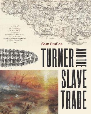 Turner and the Slave Trade - Sam Smiles - cover