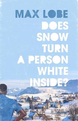 Does Snow Turn a Person White Inside - Ros Max Lobe - cover