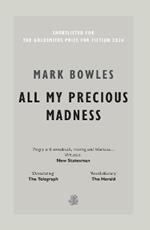 All My Precious Madness