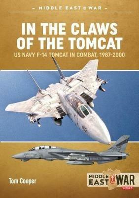 In the Claws of the Tomcat: Us Navy F-14 Tomcat in Combat, 1987-2000 - Tom Cooper - cover