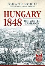 Hungary 1848: The Winter Campaign
