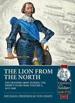 The Lion from the North: The Swedish Army During the Thirty Years War Volume 2 1632-48