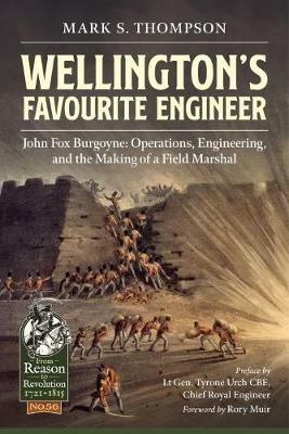 Wellington’S Favourite Engineer: John Burgoyne: the Making of a Field Marshal - Mark S. Thompson - cover