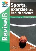 Sports, Exercise and Health Science (SL and HL): Revise IB TestPrep Workbook - Bow Robertson,Natasha Hale - cover