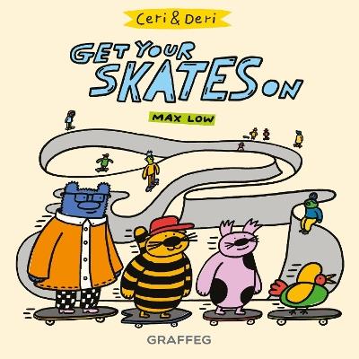 Ceri and Deri: Get Your Skates On - Max Low - cover