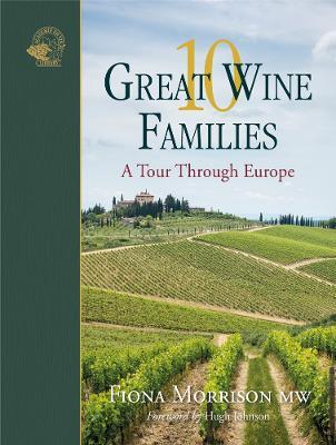 10 Great Wine Families: A Tour Through Europe - Fiona Morrison - cover