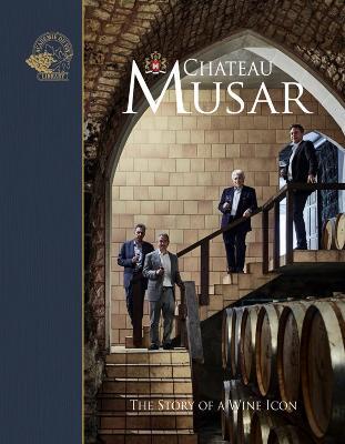 Chateau Musar: The Story of a Wine Icon - cover