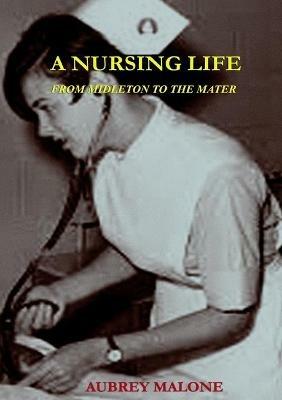 A Nursing Life - Aubrey Malone - cover