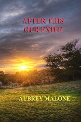 After This Our Exile - Aubrey Malone - cover