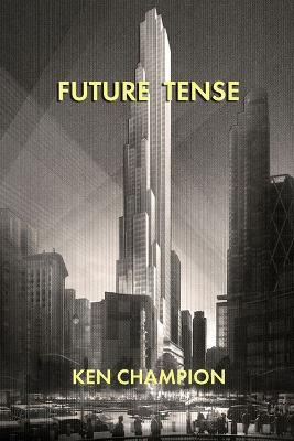 Future Tense - Ken Champion - cover