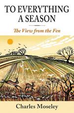 To Everything a Season: A View from the Fen