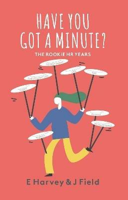 Have You Got a Minute? - E Harvey,J Field - cover