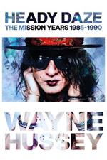 Heady Daze: The Mission Years, 1985-1990