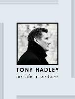 Tony Hadley: My Life in Pictures - Tony Hadley,Linda Udall,Harry Harris - cover