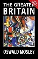 The Greater Britain - Oswald Mosley - cover