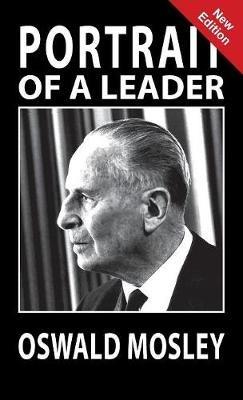 Portrait of a Leader - Oswald Mosley - A K Chesterton - cover