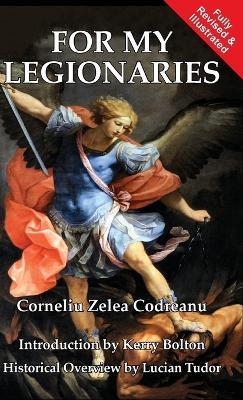 For My Legionaries - Corneliu Zelea Codreanu - cover