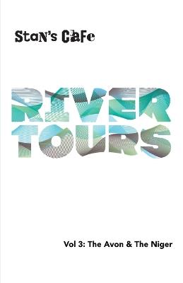 River Tours Volume 3: The Avon & The Niger - Craig a Stephens,Abraham Omale,Twamsen Danaan - cover