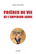 Prières de vie de l'Empereur Jaune