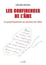 Les Confidences de l'âme: La psychophanie au service de l'être
