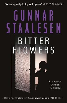 Bitter Flowers: The breathtaking Nordic Noir thriller - Gunnar Staalesen - cover