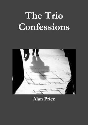 The Trio Confessions - Alan Price - cover