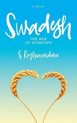 Swadesh: The Age of Startups - S Raghunandana - cover