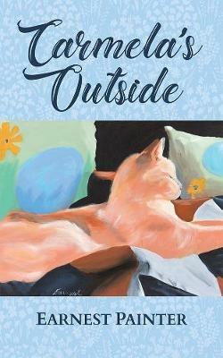 Carmela's Outside - Earnest Painter - cover