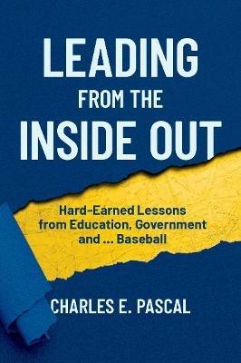 Leading From The Inside Out - Charles Pascal - cover