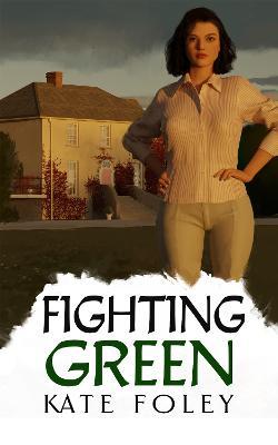 Fighting Green - Kate Foley - cover