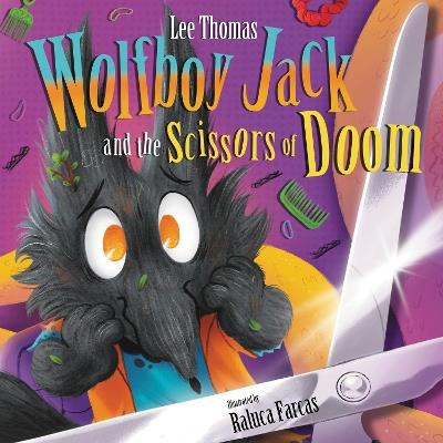 Wolfboy Jack and the Scissors of Doom - Lee Thomas - cover
