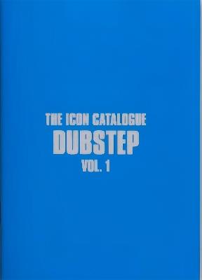 The Icon Catalogue Dubstep Vol. 1 - cover