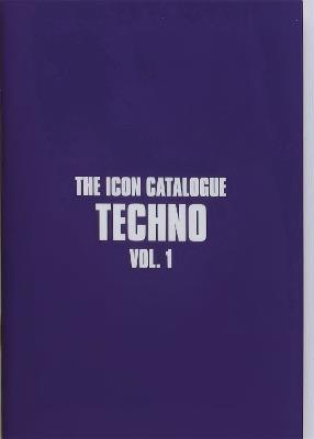 The Icon Catalogue Techno Vol. 1 - cover