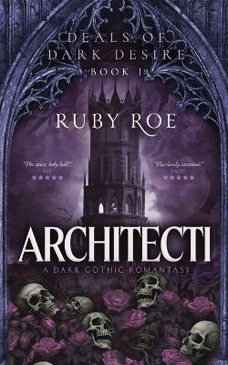 Architecti: A Dark Gothic Romantasy - Ruby Roe - cover
