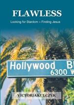 Flawless: Looking for Stardom-Finding Jesus