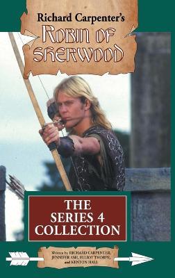 Robin of Sherwood: Series 4 Collection - Richard Carpenter,Jennifer Ash,Elliot Thorpe - cover