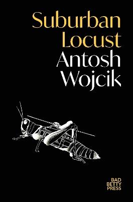 Suburban Locust - Antosh Wojcik - cover
