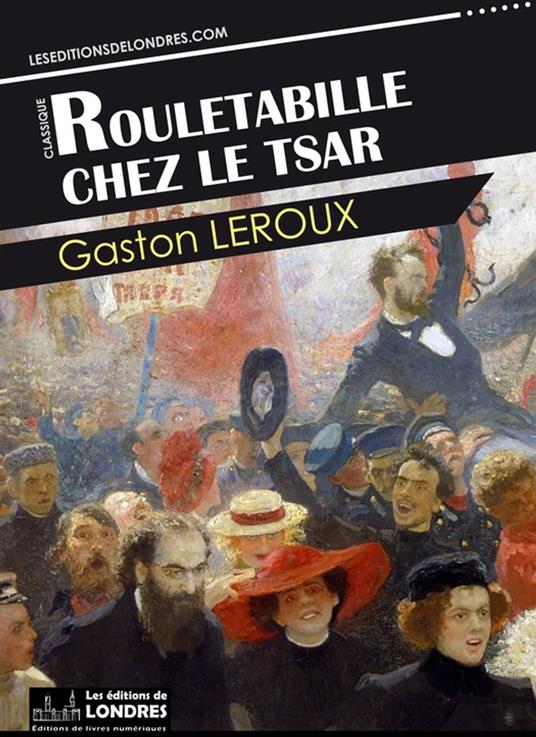 Rouletabille chez le Tsar