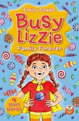 Busy Lizzie: Family Forever - Emily Snape - cover