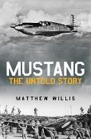 Mustang: The Untold Story - Matthew Willis - cover