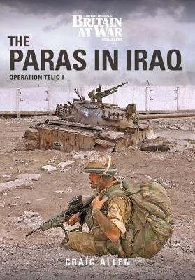 THE PARAS IN IRAQ: Operation Telic 1 - Craig Allen - cover