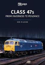 CLASS 47s: From Inverness to Penzance