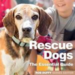 Rescue Dogs: The Essential Guide