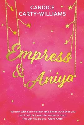 Empress & Aniya - Candice Carty-Williams - cover
