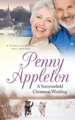 A Summerfield Christmas Wedding: A Summerfield Village Sweet Romance - Penny Appleton - cover