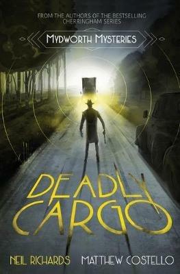 Deadly Cargo - Neil Richards,Matthew Costello - cover